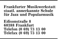 Frankfurter Musikwerkstatt staatl. anerkannte Schule fr Jazz u. Popularmusik